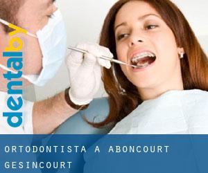 Ortodontista a Aboncourt-Gesincourt