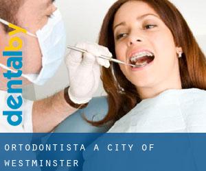 Ortodontista a City of Westminster