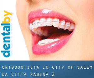 Ortodontista in City of Salem da città - pagina 2