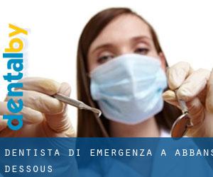 Dentista di emergenza a Abbans-Dessous
