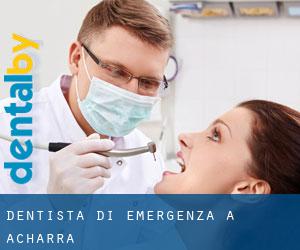 Dentista di emergenza a Acharra