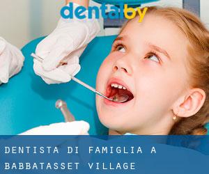 Dentista di famiglia a Babbatasset Village