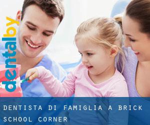 Dentista di famiglia a Brick School Corner