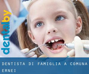 Dentista di famiglia a Comuna Ernei