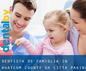 Dentista di famiglia in Whatcom County da città - pagina 1