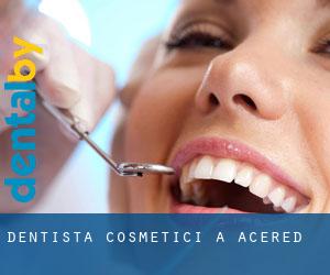 Dentista cosmetici a Acered