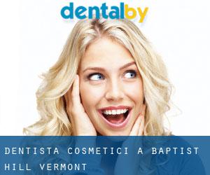 Dentista cosmetici a Baptist Hill (Vermont)