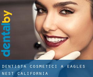 Dentista cosmetici a Eagles Nest (California)