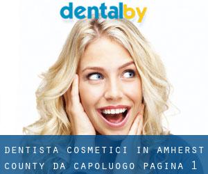 Dentista cosmetici in Amherst County da capoluogo - pagina 1