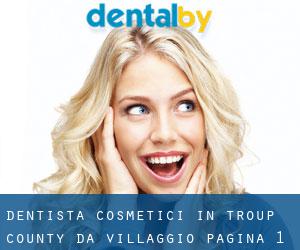 Dentista cosmetici in Troup County da villaggio - pagina 1