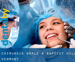 Chirurgia orale a Baptist Hill (Vermont)
