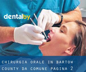 Chirurgia orale in Bartow County da comune - pagina 2