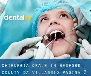 Chirurgia orale in Bedford County da villaggio - pagina 2