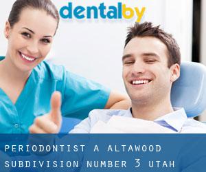 Periodontist a Altawood Subdivision Number 3 (Utah)