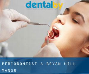 Periodontist a Bryan Hill Manor
