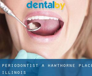 Periodontist a Hawthorne Place (Illinois)