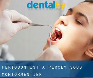 Periodontist a Percey-sous-Montormentier