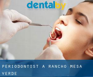 Periodontist a Rancho Mesa Verde