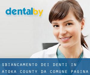 Sbiancamento dei denti in Atoka County da comune - pagina 1