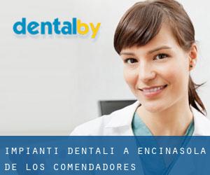Impianti dentali a Encinasola de los Comendadores