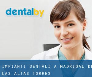Impianti dentali a Madrigal de las Altas Torres
