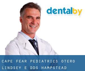 Cape Fear Pediatrics: Otero Lindsey E DDS (Hampstead)