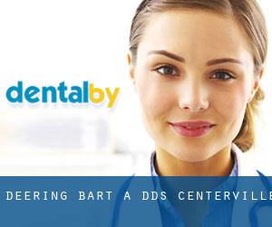 Deering Bart a DDS (Centerville)