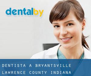 dentista a Bryantsville (Lawrence County, Indiana)