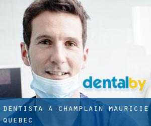 dentista a Champlain (Mauricie, Quebec)