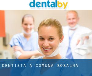 dentista a Comuna Bobâlna