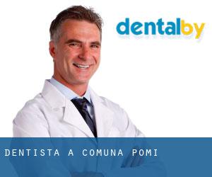 dentista a Comuna Pomi