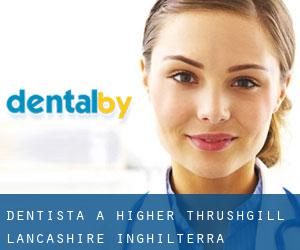 dentista a Higher Thrushgill (Lancashire, Inghilterra)