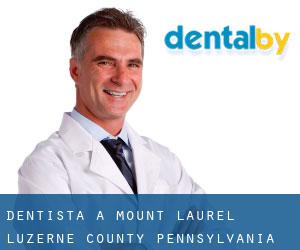 dentista a Mount Laurel (Luzerne County, Pennsylvania)