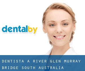 dentista a River Glen (Murray Bridge, South Australia)