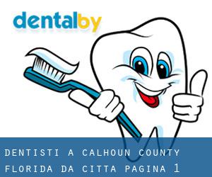 dentisti a Calhoun County Florida da città - pagina 1
