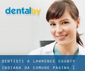 dentisti a Lawrence County Indiana da comune - pagina 1