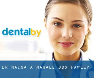 Dr. Naina A. Mahale, DDS (Hawley)