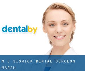 M J Siswick - Dental Surgeon (Marsh)