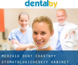 Medzhik-dent Chastnyy Stomatologicheskiy Kabinet (Vidyayevo)