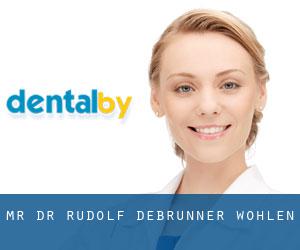 Mr. Dr. Rudolf Debrunner (Wohlen)