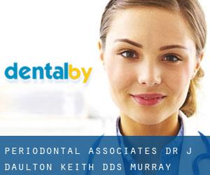 Periodontal Associates: Dr. J. Daulton Keith, DDS (Murray Landing)